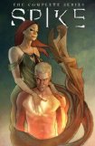 Spike, The Complete Series, by Brian Lynch