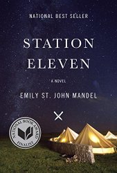 Station Eleven, by Emily St. John Mandel