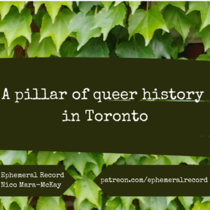 Title card: A pillar of queer history in Toronto