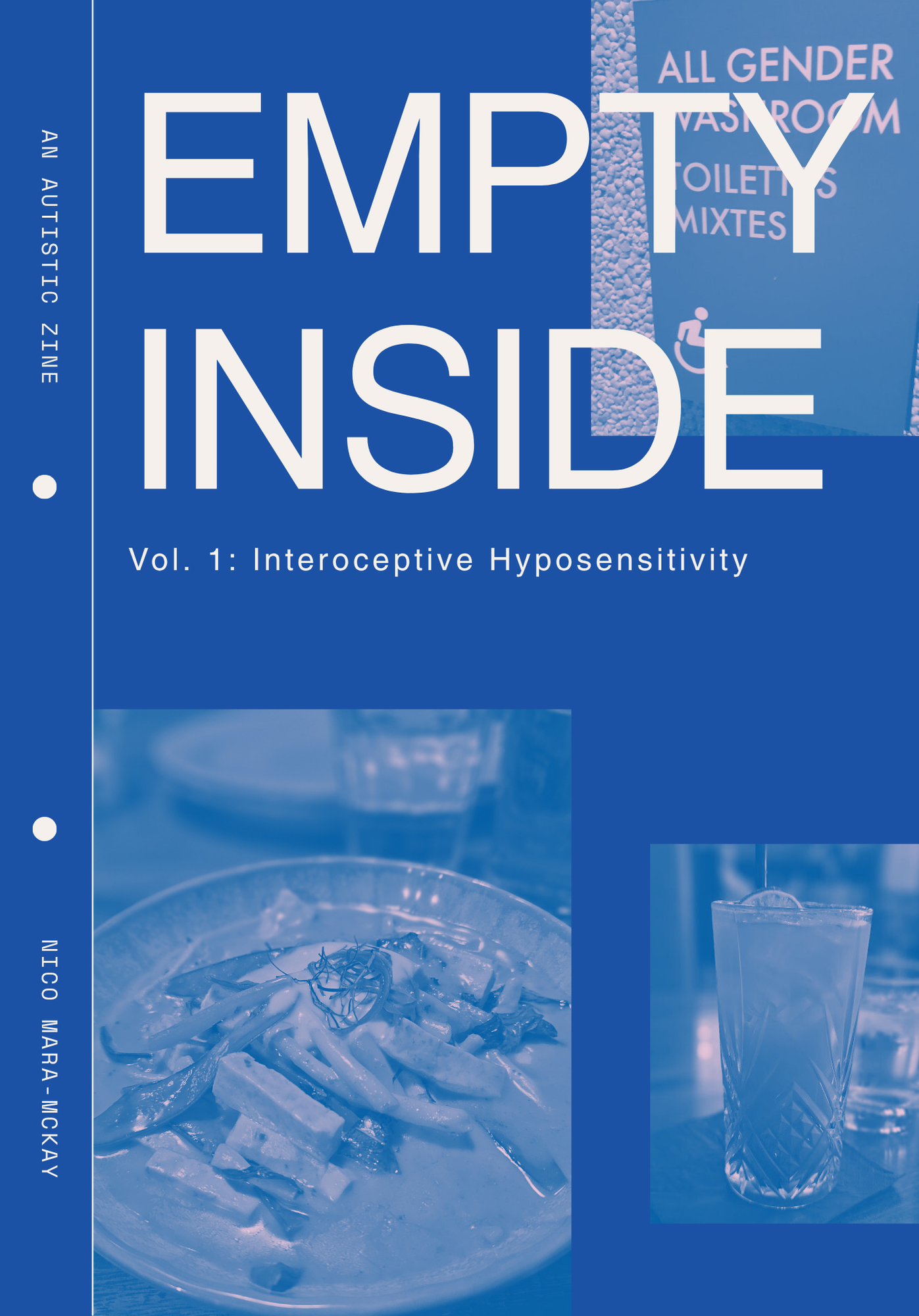 The cover of Empty Inside: An Autistic Zine, Vol. 1: Interoceptive Hyposensitivity. The cover is blue with images of food, a cocktail, and a gender-neutral washroom sign.