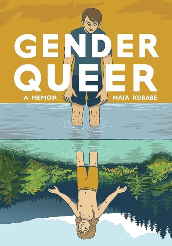 The cover of Gender Queer, by Maia Kobabe, featuring an illustration of the author looking down at a reflection of themself in the water as a child.